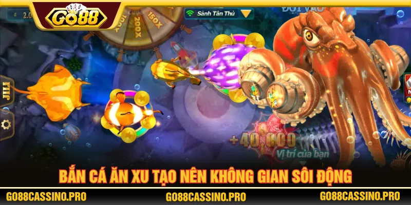Bắn cá ăn xu phát triển màn săn thưởng sôi động